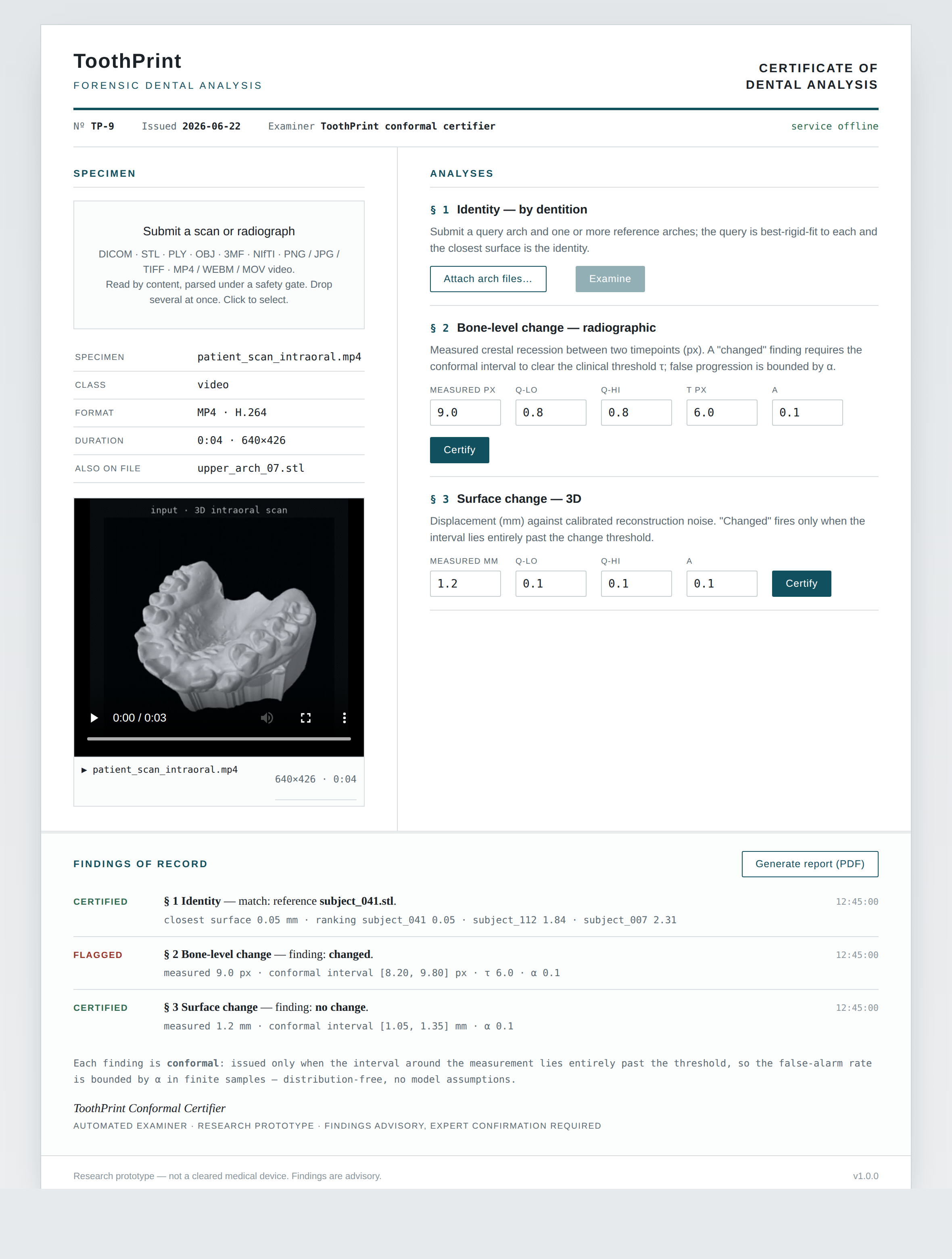 ToothPrint Studio during an examination: the patient's intraoral video plays in-place, the specimen is recorded, and each finding is logged with its conformal interval.